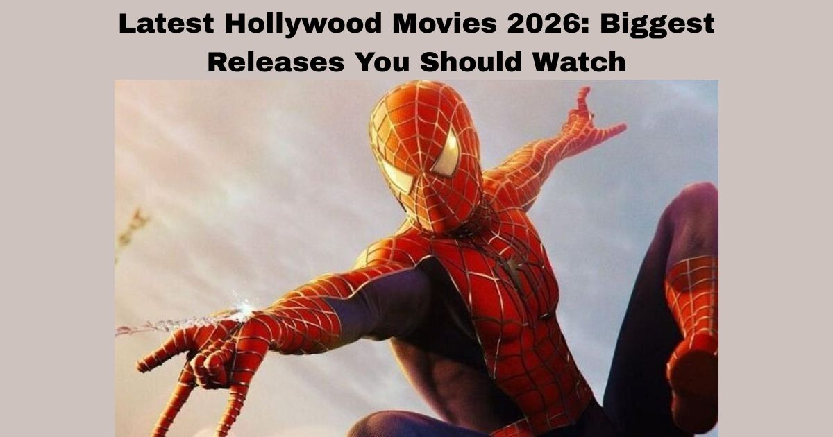 Latest Hollywood Movies 2026: Biggest Releases You Should Watch